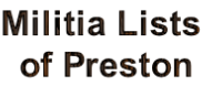 Militia Lists
 of Preston